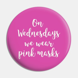 On Wednesdays We Wear Pink Masks Pin