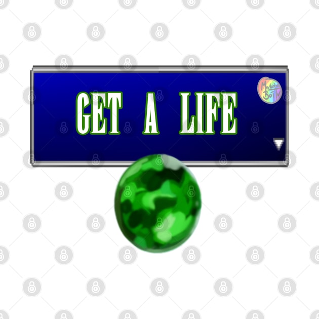 Get A Life - MateriaMerch by Materiaboitv