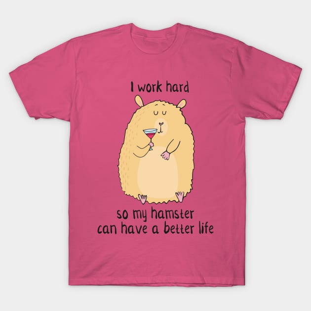 Hamster Life Is Better With Hamsters Cute and Funny Hamster Lover