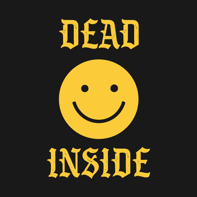 Dead Inside by olddesigntees