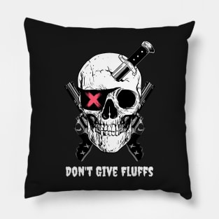 Don't Give Fluffs Pillow