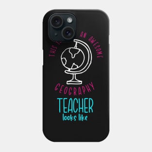 Awesome Geography Teacher School Phone Case