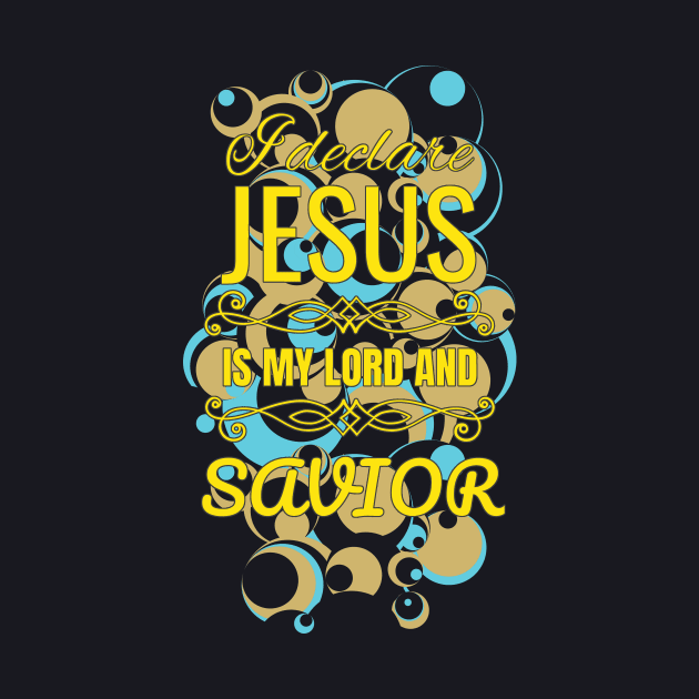 Jesus is my Lord and Saviour by Foxxy Merch