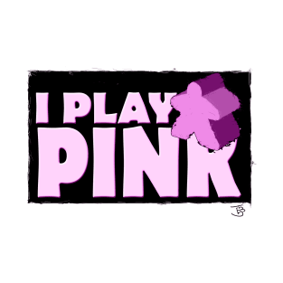 I Play Pink T-Shirt