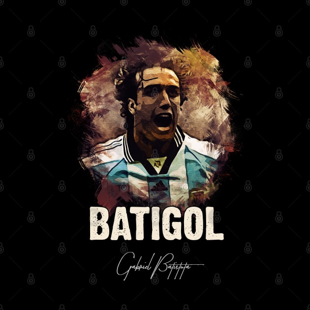 BATIGOL - Gabriel Batistuta - The LEGEND by Naumovski