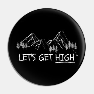 Climbing Hiking Trekking Weed Funny Quote Saying Pin