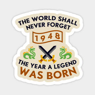 1948 The Year A Legend Was Born Dragons and Swords Design Magnet