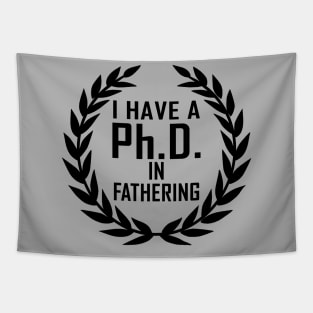 PhD In Fathering Gift For Father's Day Tapestry