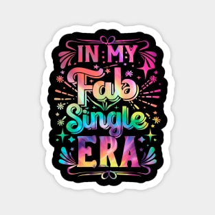 In My Fab Era Single Awareness Day Anti Valentines Day Funny Magnet