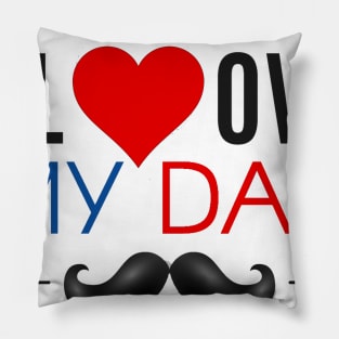 I love my dad fathers day 2020 Pillow