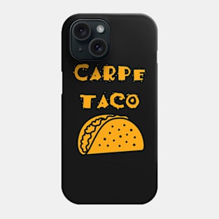 Carpe Taco Phone Case