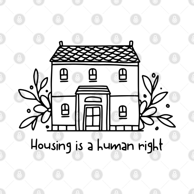 Housing is a human right by surly space squid