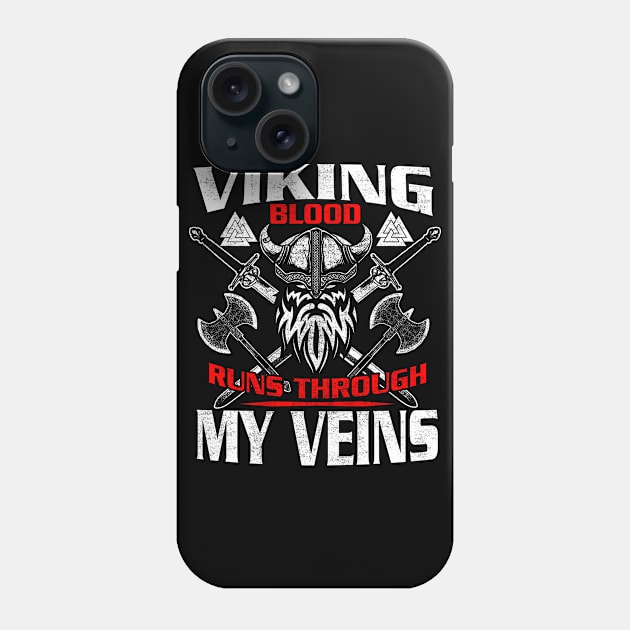 Viking blood in the veins Phone Case by BestsellerTeeShirts