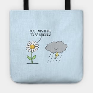 Storms make us stronger Tote