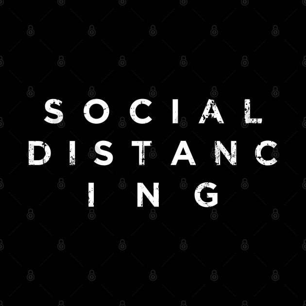 Social Distancing (white print) by SaltyCult