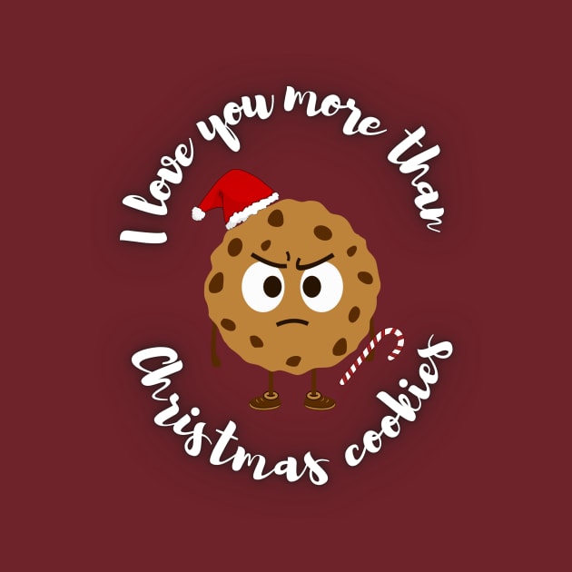 I love you more than Christmas cookies - Christmas gift idea by Soloha