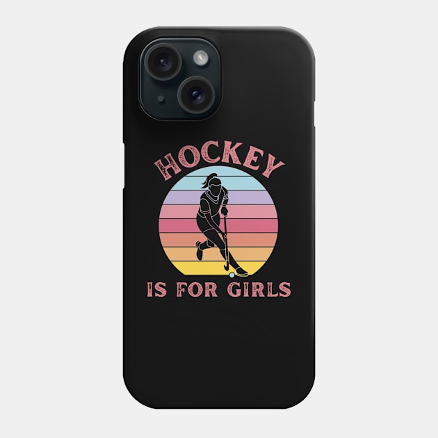 Hockey is for Girls, Women's Field Hockey Design Phone Case by Silly Pup Creations