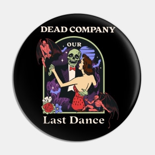 Our Last Dance Company Pin