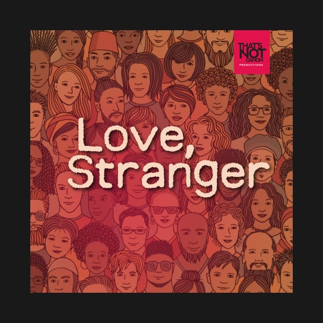 Love, Stranger Cover by That's Not Canon Productions