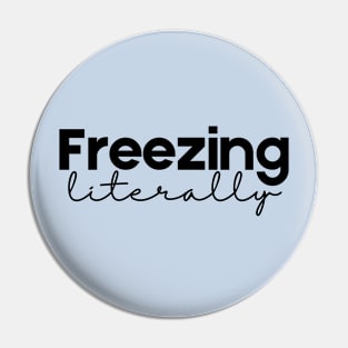 literally Freezing Pin