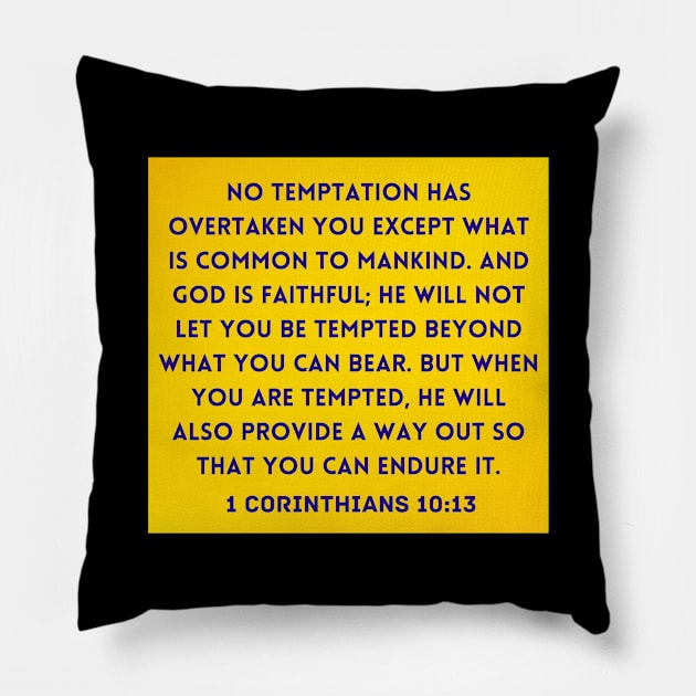 Bible Verse 1 Corinthians 10:13 Pillow by Prayingwarrior