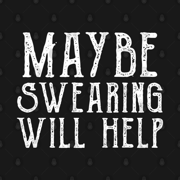maybe swearing will help by benyamine