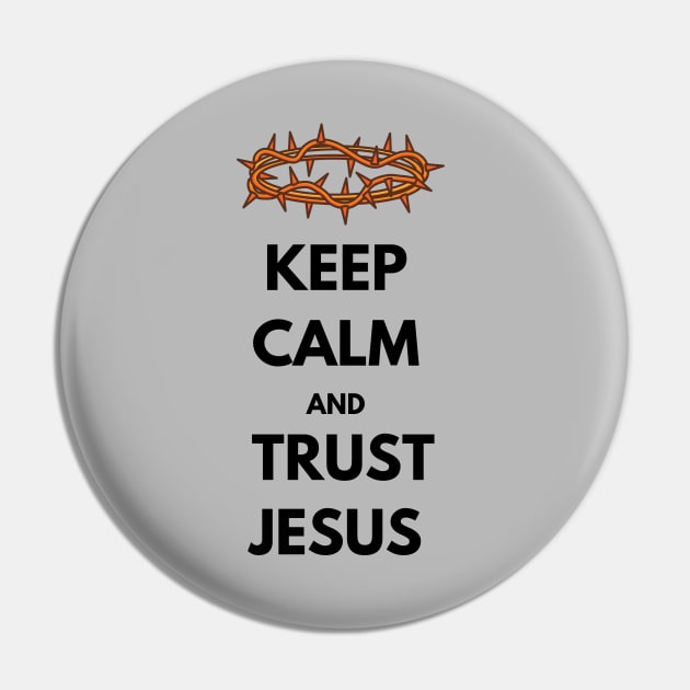Keep calm and trust Jesus, with thorn crown and black text Pin by Selah Shop