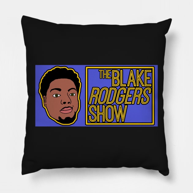 The Blake Rodgers Show Pillow by Chosen Digital