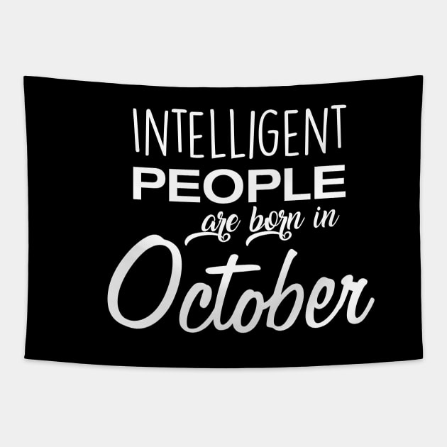 Intelligent People are Born in October Tapestry by melenmaria