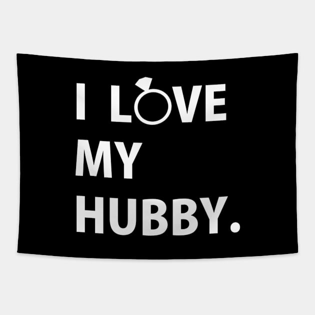 I Love My Hubby Couples For Wife or Fiance Tapestry by Athenis