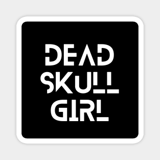 Dead Skull Girl Font Black Edition Magnet