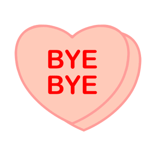 Conversation Heart: Bye Bye T-Shirt