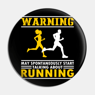 Warning, may spontaneously start talking about running Pin