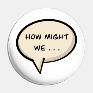 Ideation: How Might We... Pin