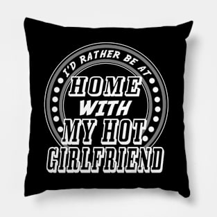 Home with girlfriend Pillow