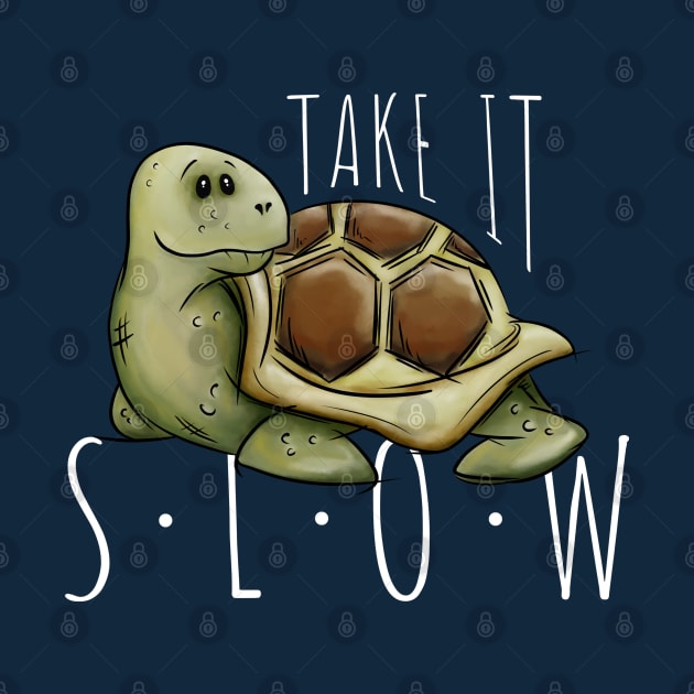 Take It Slow Relaxed Tortoise Casual Chill Out Turtle by SkizzenMonster