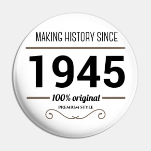 Making history since 1945 Pin
