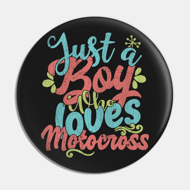 Just A Boy Who Loves Motocross Gift graphic Pin by theodoros20