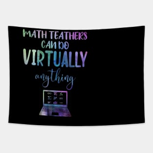 Math Teachers Can Do Virtually Anything Tapestry