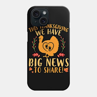 Pregnancy Turkey This Thanksgiving We Have Big News To Share Phone Case