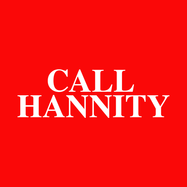 Call Hannity by wilkidesign