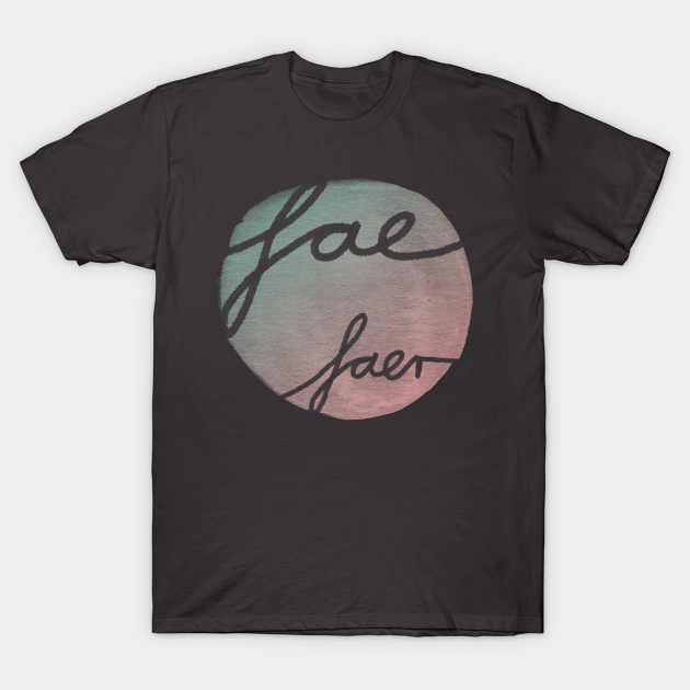 Fae Pronoun Pride - Fae - T-Shirt