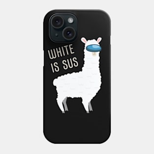 White Is Sus Llama Among Alpaca Us Phone Case