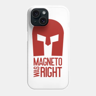 Magneto was right Phone Case