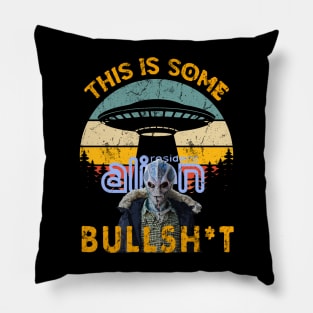 This Is Some Bullshit American Resident Alien Pillow