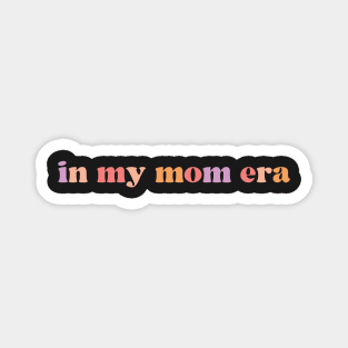 Gift for Mom, Funny Mom Shirt, In My Mom Era, Comfort Colors Concert Shirt, Retro Concert Tee, Concert Shirt for Mom, Funny Mom Gift Magnet