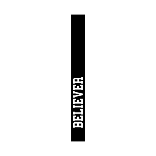 BELIEVER T-Shirt