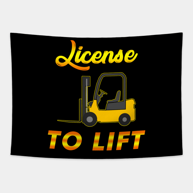 Forklift Memes: Forklift Operator Certification Meme - License to Lift Tapestry by Barnyardy