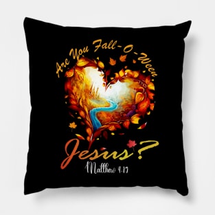 Are you Fall-O-Ween Jesus Christian Fall Halloween Pillow