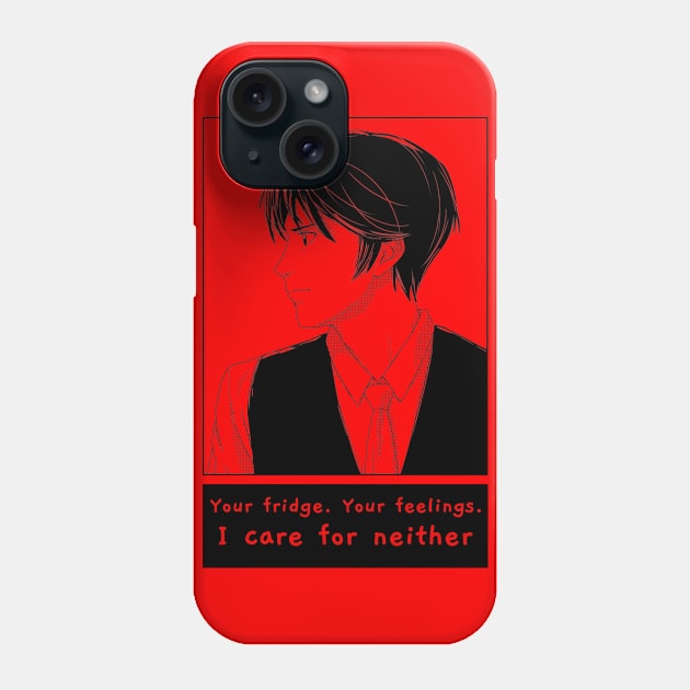 Your Fridge. Your Feelings. I Care For Neither. Phone Case by TeachUrb